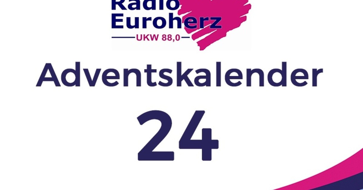 Der Radio Euroherz Adventskalender Türchen 24 Radio